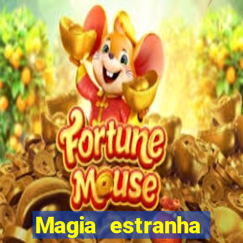 Magia estranha filme completo dublado